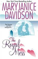 The Royal Mess (Alaskan Royal Family #3)