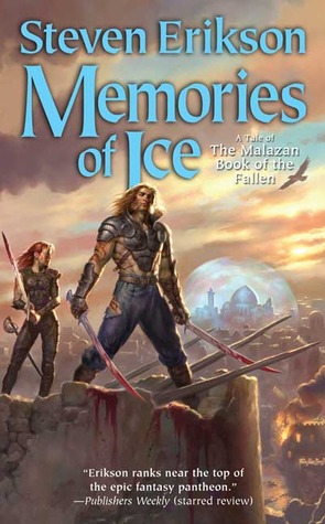 Memories of Ice (The Malazan Book of the Fallen #3)